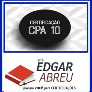 CPA 10 (Certificação) Edgar Abreu
